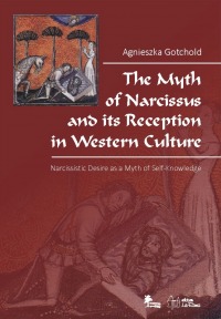 The Myth of Narcissus and its Reception in Western Culture. Narcissistic Desire 
