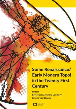 Some Renaissance/Early Modern Topoi in the Twenty First Century