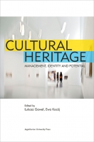 Cultural Heritage – Management, Identity and Potential