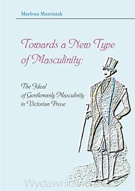 Towards a New Type of Masculinity: The Ideal of Gentlemanly Masculinity in... 