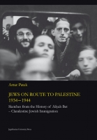 Jews on Route to Palestine 1934-1944. Sketches from the History of...