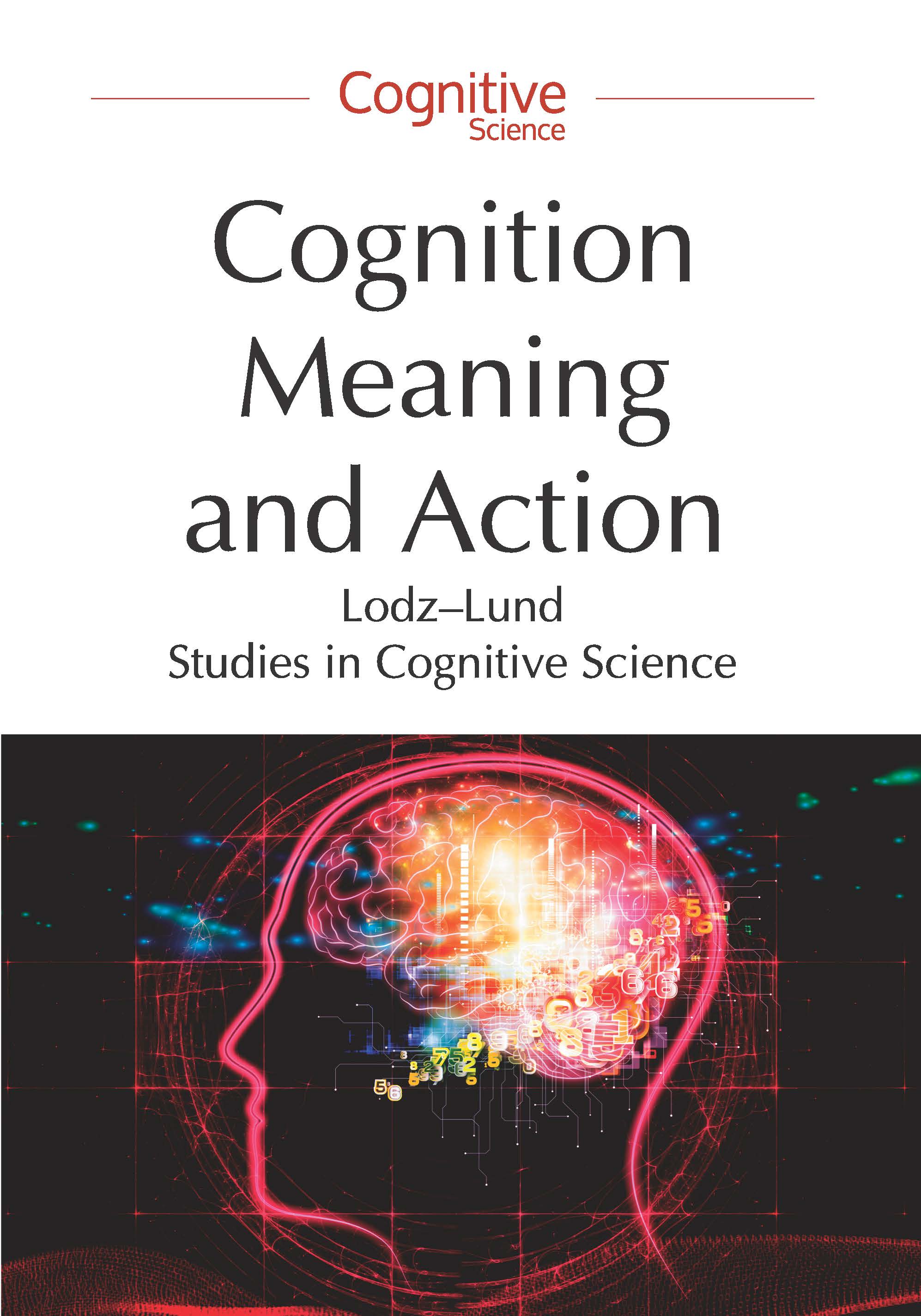  Cognition, Meaning and Action Lodz-Lund Studies in Cognitive Science